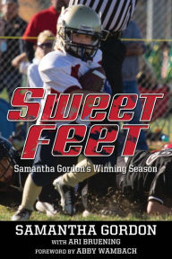 Title: Sweet Feet: Samantha Gordon's Winning Season, Author: Samantha Gordon