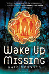 Title: Wake Up Missing, Author: Kate Messner
