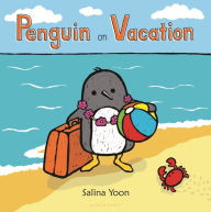 Title: Penguin on Vacation, Author: Salina Yoon