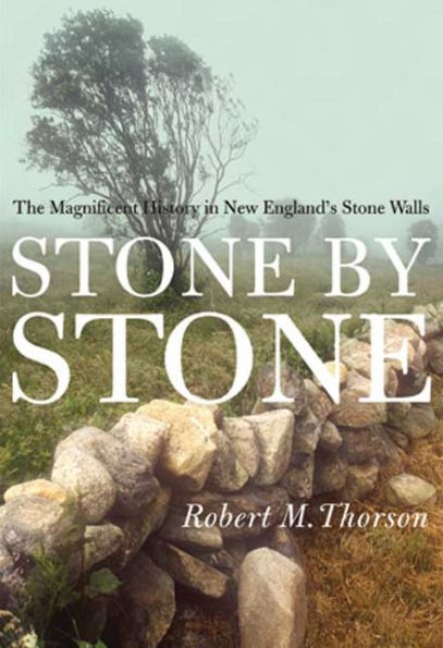 Stone by Stone: The Magnificent History New England's Walls