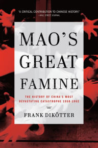 Free download audiobooks to cd Mao's Great Famine: The History of China's Most Devastating Catastrophe, 1958-1962 by Frank Dikotter PDF in English 9780802779236