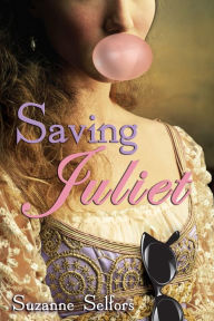 Title: Saving Juliet, Author: Suzanne Selfors
