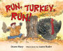 Run, Turkey, Run!