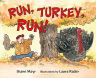 Title: Run, Turkey, Run!, Author: Diane Mayr