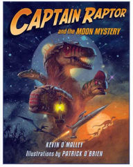 Title: Captain Raptor and the Moon Mystery, Author: Kevin O'Malley