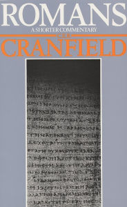 Title: Romans: A Shorter Commentary / Edition 1, Author: C. E. B. Cranfield