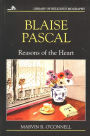 Blaise Pascal: Reasons of the Heart / Edition 1