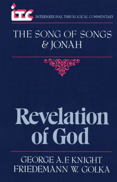 Revelation of God: A Commentary on the Books Song Songs and Jonah