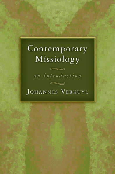 Contemporary Missiology: An Introduction