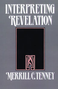 Title: Interpreting Revelation, Author: Merrill C. Tenney
