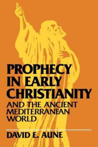 Free audio book torrent downloads Prophecy In Early Christianity And The Ancient Mediterranean World 9780802806352 by David Aune, David E. Aune RTF