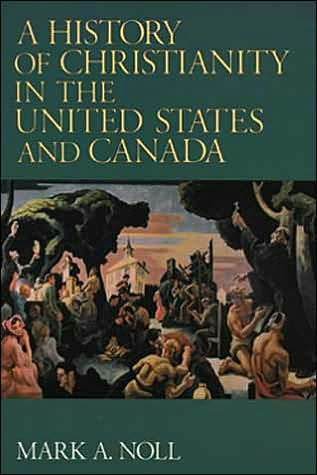 A History of Christianity in the United States and Canada