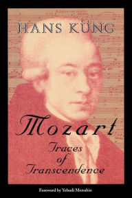 Title: Mozart: Traces of Transcendence, Author: Hans Kung