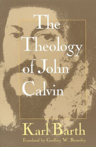 Title: Theology of John Calvin, Author: Karl Barth