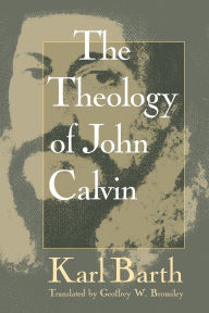 Title: Theology of John Calvin, Author: Karl Barth