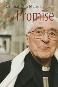 Title: The Promise, Author: Cardinal Jean-Marie Lustiger