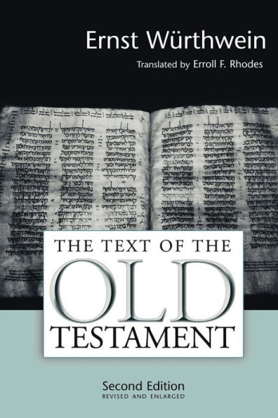 The Text of the Old Testament: An Introduction to the Biblia Hebraica / Edition 2