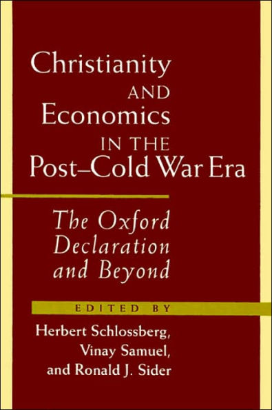 Christianity and Economics in the Post-Cold War Era: The Oxford Declaration and Beyond