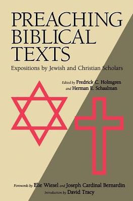 Preaching Biblical Texts: Expositions by Jewish and Christian Scholars