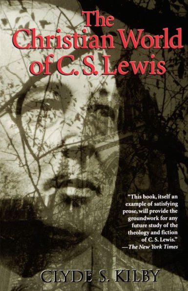 The Christian World of C. S. Lewis