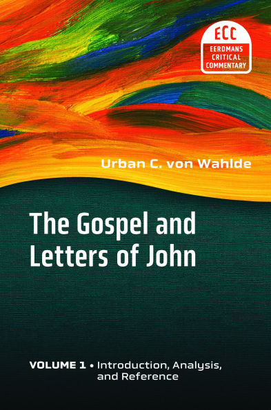 The Gospel and Letters of John, Volume 1: Introduction, Analysis, Reference