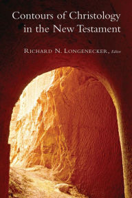 Title: Contours of Christology in the New Testament, Author: Richard N. Longenecker