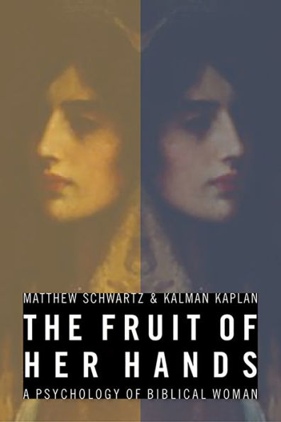 The Fruit of Her Hands: A Psychology of Biblical Woman