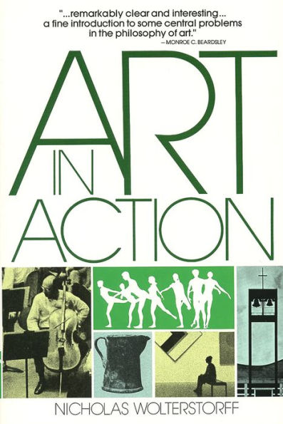 Art in Action: Toward a Christian Aesthetic / Edition 1
