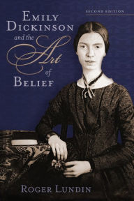 Title: Emily Dickinson and the Art of Belief (Library of Religious Biography Series), Author: Roger Lundin