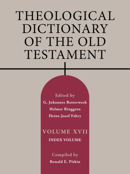 Theological Dictionary of the Old Testament, Volume XVII: Index