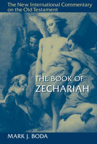 Title: The Book of Zechariah, Author: Mark J. Boda