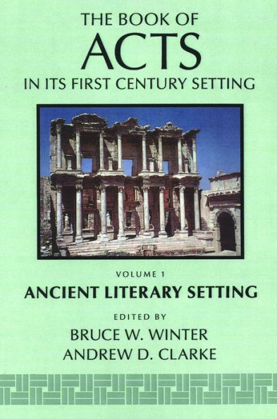 The Book of Acts in Its Ancient Literary Setting