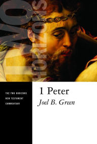 Title: 1 Peter / Edition 1, Author: Joel B. Green