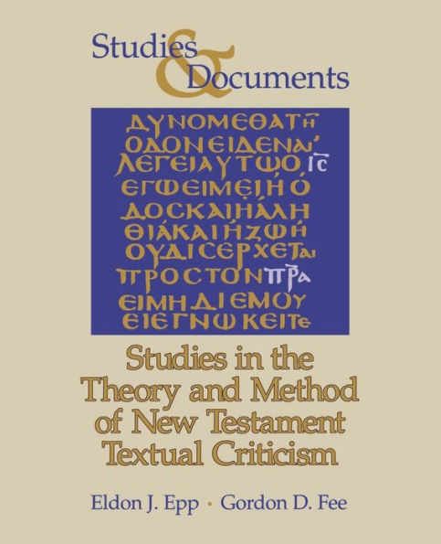 Studies in the Theory and Method of New Testament Textual Criticism