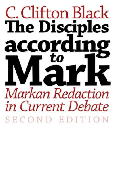 The Disciples according to Mark: Markan Redaction Current Debate, Second Edition