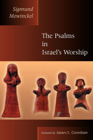 Title: The Psalms in Israel's Worship, Author: Sigmund Mowinckel
