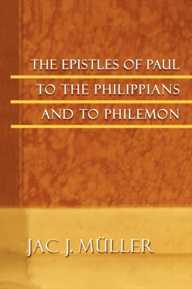 The Epistles of Paul to the Philippians and to Philemon