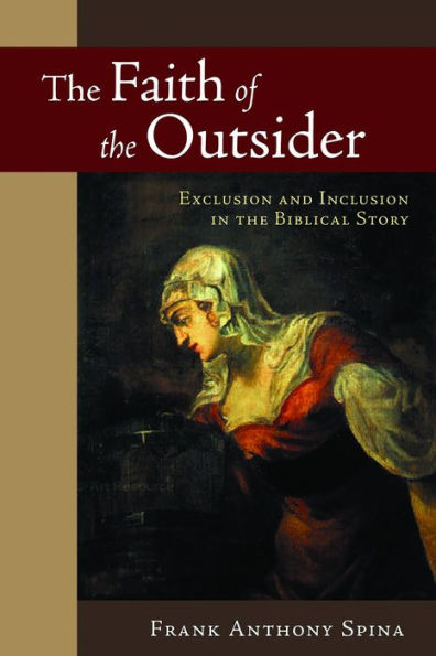 Faith of the Outsider: Exclusion and Inclusion in the Biblical Story