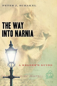 Title: Way Into Narnia: A Reader's Guide, Author: Peter J. Schakel