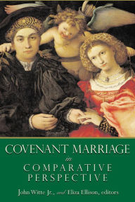 Title: Covenant Marriage in Comparative Perspective, Author: John Witte Jr.