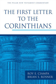 Title: The First Letter to the Corinthians, Author: Roy E. Ciampa