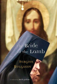 Title: The Bride of the Lamb, Author: Sergius Bulgakov