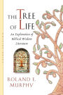 The Tree of Life: An Exploration of Biblical Wisdom Literature / Edition 3