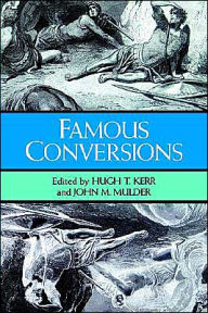 Title: Famous Conversions: The Christian Experience, Author: Hugh T. Kerr