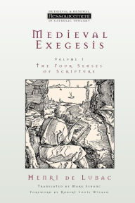 Title: Medieval Exegesis: The Four Senses of Scripture, Author: Mark Sebanc