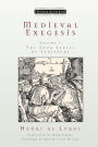 Medieval Exegesis, Volume 1: The Four Senses of Scripture