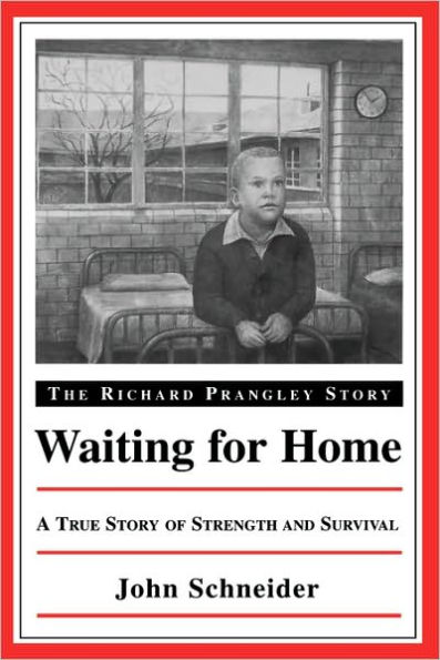 Waiting for Home: The Richard Prangley Story