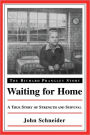 Waiting for Home: The Richard Prangley Story