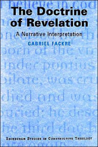 Title: The Doctrine of Revelation: A Narrative Interpretation / Edition 1, Author: Gabriel J. Fackre