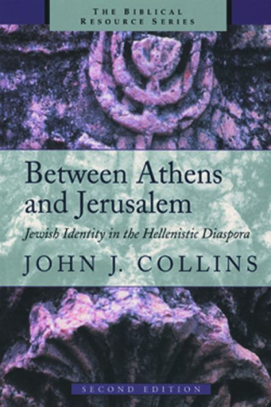 Between Athens and Jerusalem: Jewish Identity in the Hellenistic Diaspora / Edition 2